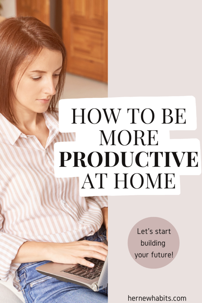 Learn 4 ways to be more productive working from home