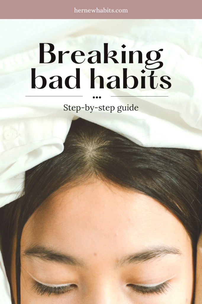 How to break bad habits?