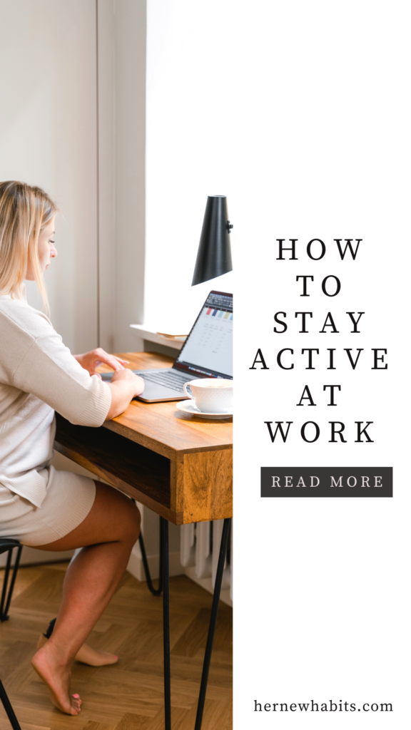 How to stay active at work / desk job