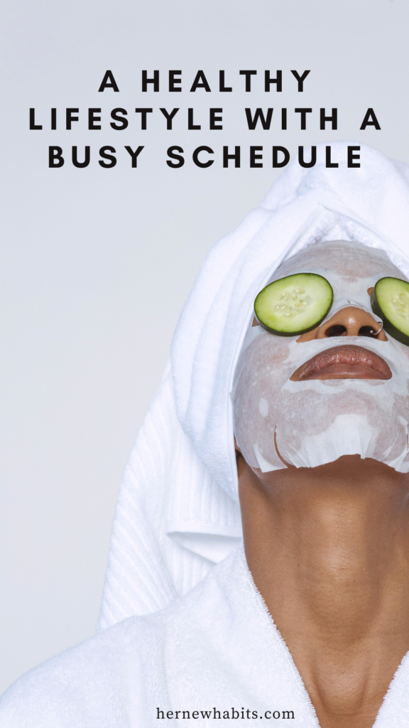 How to start a healthy lifestyle with a busy schedule