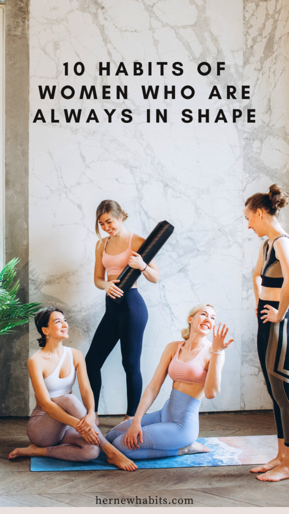 Habits of women who are always in shape