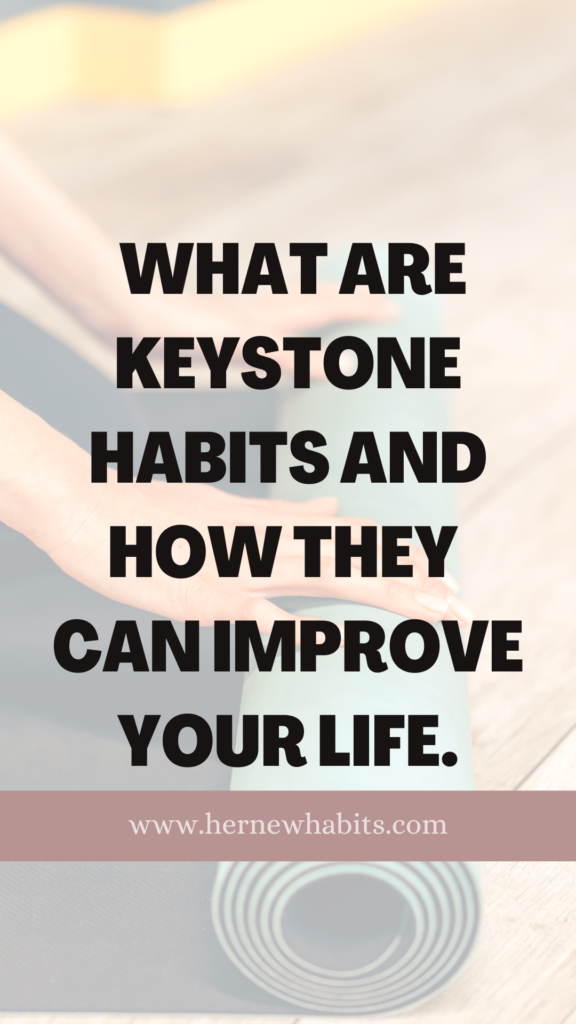 How can keystone habits can improve your life?