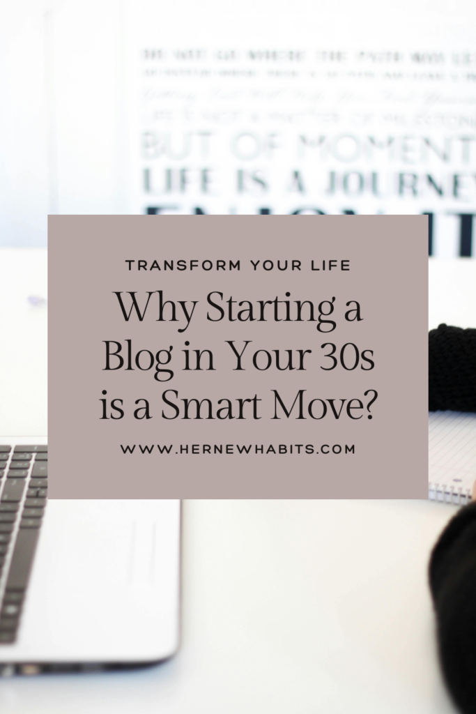 The background shows a desk and laptop in bright colors. The text reads Why starting a blog in your 30s is a smart move