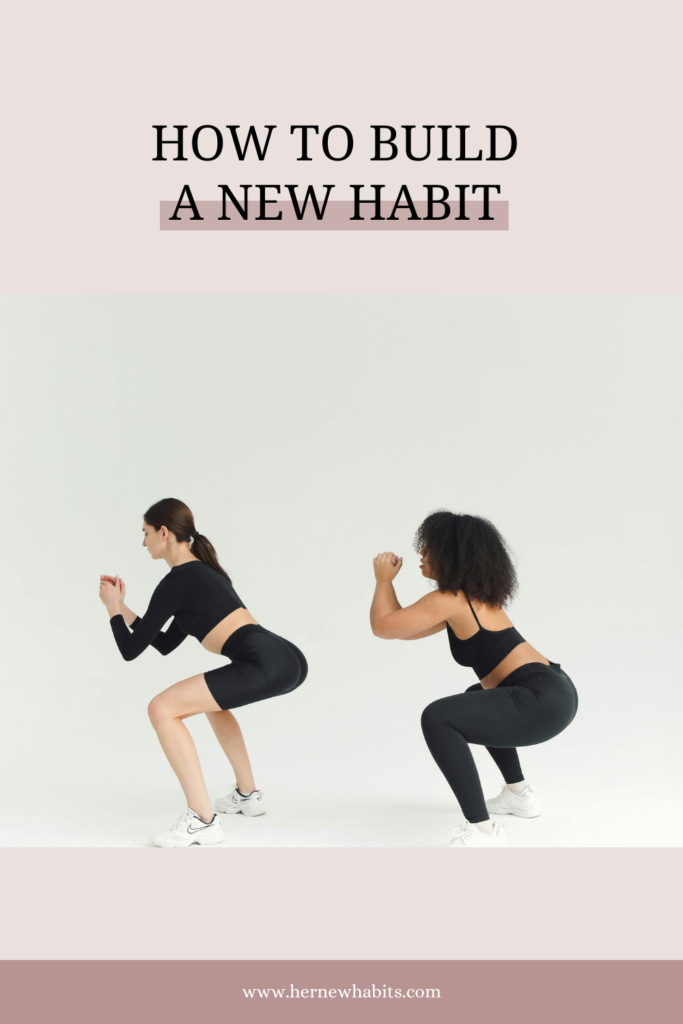 How to build a new habit