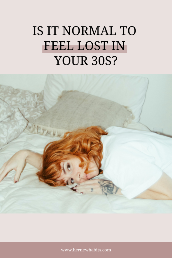 Is it normal to feel lost in your 30s7 (2)