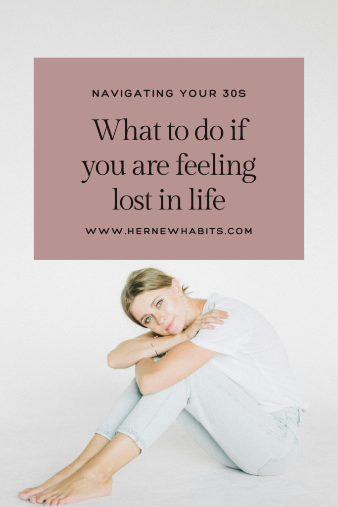 What to do if you are feeling lost in your 30s