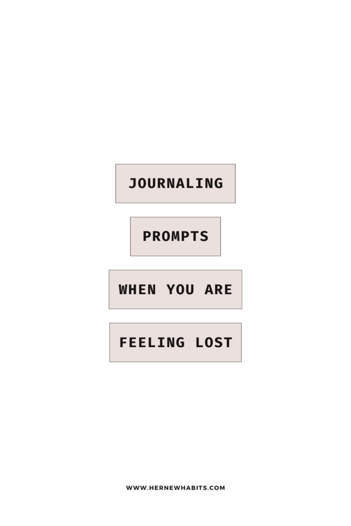 journaling prompts when you feel lost in life