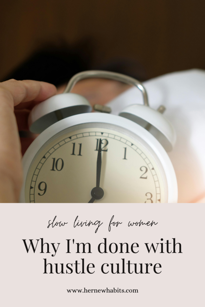 I'm done with hustle culture